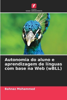 Paperback Autonomia do aluno e aprendizagem de línguas com base na Web (wBLL) [Portuguese] Book