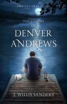 Paperback The Colors of Denver Andrews (The Eliza Gray Series) Book