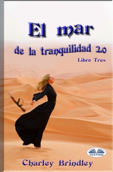 Paperback El Mar de la Tranquilidad 2.0: Libro Tres: Las víboras de arena [Spanish] Book