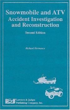 Snowmobile and ATV Accident Investigation and Reconstruction, Second Edition