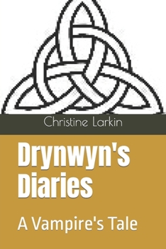 Paperback Drynwyn's Diaries: A Vampire's Tale Book