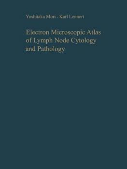 Paperback Electron Microscopic Atlas of Lymph Node Cytology and Pathology Book