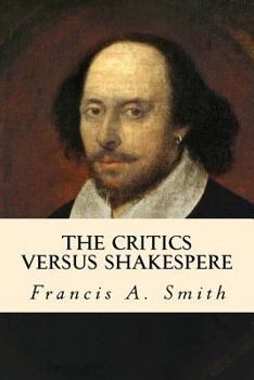 Paperback The Critics Versus Shakespere Book