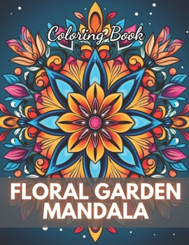 Paperback Floral Garden Mandala Coloring Book: 100+ High-Quality and Unique Coloring Pages Book