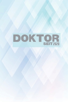 Doktor seit 2020: Gepunktetes Notizheft im A5 Format | Geschenk für Doktoranten | Notizbuch als Geschenkidee zum Abschluss (German Edition)