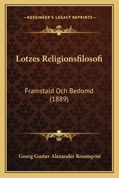 Paperback Lotzes Religionsfilosofi: Framstald Och Bedomd (1889) [Swedish] Book