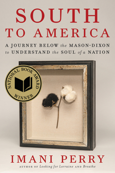 Hardcover South to America: A Journey Below the Mason-Dixon to Understand the Soul of a Nation Book
