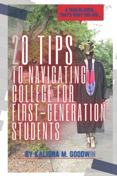 Paperback 20 Tips to Navigating College for First Generation Student's Book