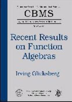Paperback Recent Results on Function Algebras (Cbms Regional Conference Series in Mathematics) Book