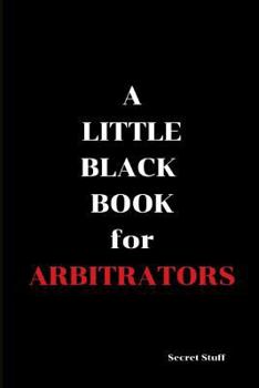 Paperback A Little Black Book: For Arbitrators Book