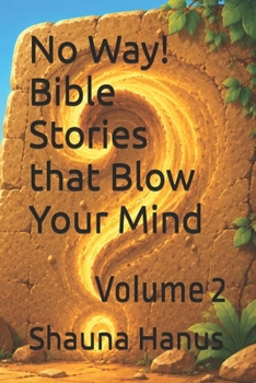 Paperback No Way! Bible Stories that Blow Your Mind: Volume 2 Book