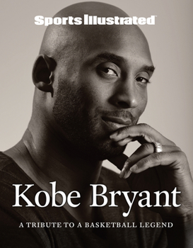 Hardcover Sports Illustrated Kobe Bryant: A Tribute to a Basketball Legend Book