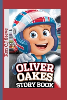 OLIVER OAKES STORY BOOK: The Boy Who Never Gave Up