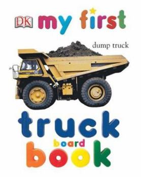 My First Truck Board Book - Book  of the My First Board Books