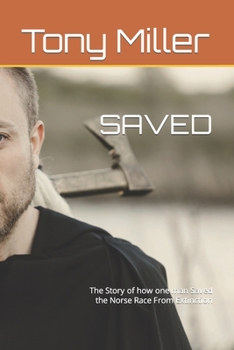 Paperback Saved: The Story of how one man Saved the Norse Race From Extinction Book