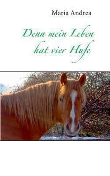 Paperback Denn mein Leben hat vier Hufe [German] Book