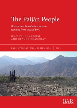 The Paiján People: Burials and Paleoindian human remains from coastal Peru