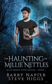 The Haunting of Millie Nettles (Blue Moon Appalachia)