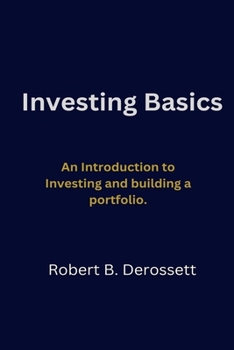 Paperback Investing Basics: An Introduction to Investing and building a portfolio. Book