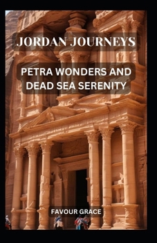 Paperback Jordan Journeys: Petra Wonders and Dead Sea Serenity Book