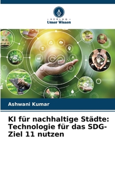 Paperback KI für nachhaltige Städte: Technologie für das SDG-Ziel 11 nutzen [German] Book