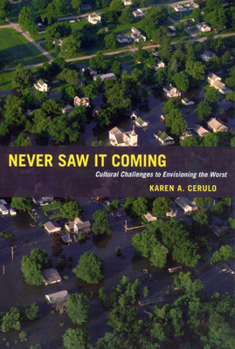Hardcover Never Saw It Coming: Cultural Challenges to Envisioning the Worst Book