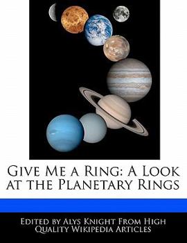 Give Me a Ring : A Look at the Planetary Rings