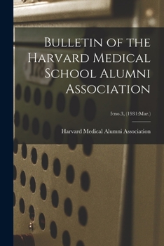 Bulletin of the Harvard Medical School Alumni Association; 5: no.3,