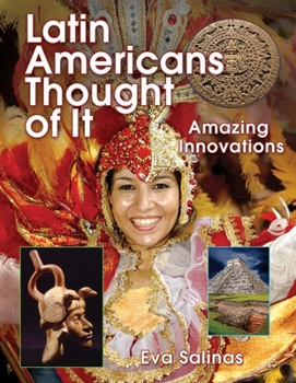 Paperback Latin Americans Thought of It: Amazing Innovations Book