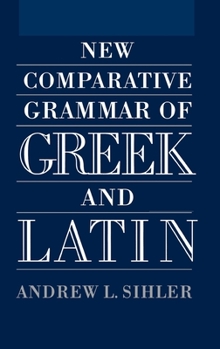 Hardcover New Comparative Grammar of Greek and Latin Book