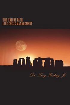 Paperback The Unique Path: Life Crisis Management Book