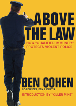 Paperback Above the Law: How "Qualified Immunity" Protects Violent Police Book
