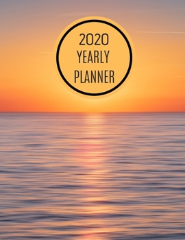 Paperback 2020 Yearly Planner: Calendar - Perfect To Organize Your Month, Week And Year - Monthly And Weekly Planner, Task List And Notes For Every D Book