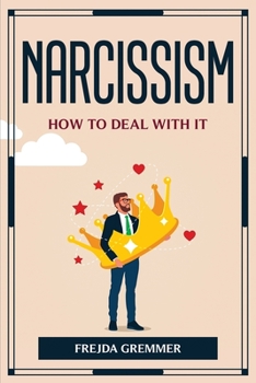 Paperback Narcissism: How to Deal with It Book