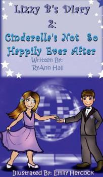 Hardcover Lizzy B's Diary 2: Cinderella's Not So Happily Ever After Book