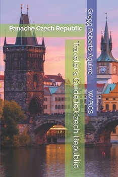 Traveler's Guide to Czech Republic: Panache Czech Republic (Panache Travel Guides with Pictures)