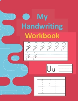 Paperback My handwriting workbook: Tracing For Toddlers: Beginner to Tracing Lines, Shape & ABC Letters. Preschool Practice Handwriting Workbook: Pre K, Book