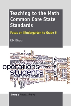 Paperback Teaching to the Math Common Core State Standards: Focus on Kindergarten to Grade 5 Book