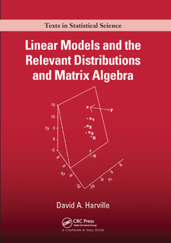 Paperback Linear Models and the Relevant Distributions and Matrix Algebra Book