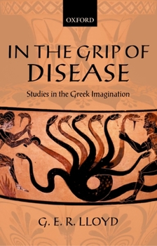 Paperback In the Grip of Disease: Studies in the Greek Imagination Book