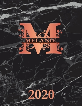 Paperback Melanie: 2020. Personalized Name Weekly Planner Diary 2020. Monogram Letter M Notebook Planner. Black Marble & Rose Gold Cover. Book