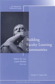 Paperback Building Faculty Learning Communities: New Directions for Teaching and Learning, Number 97 Book