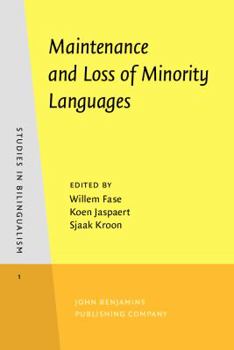 Maintenance and Loss of Minority Languages - Book #1 of the Studies in Bilingualism