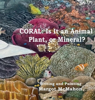 Coral: Is It a Animal, Plant, or Mineral?