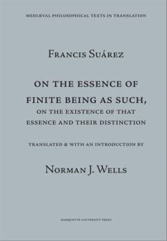 Paperback On the Essence of Finite Being as Such, on the Existence of That Essence and Their Distinction =: de Essentia Entis Finiti UT Tale Est, Et de Illius E Book