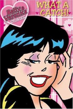 Paperback Betty & Veronica Stories: What a Catch! Book