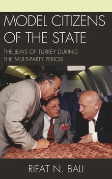 Model Citizens of the State: The Jews of Turkey During the Multi-Party Period