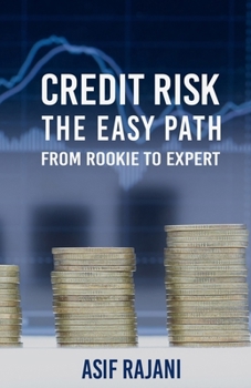 Paperback Credit Risk: The Easy Path. From Rookie to Expert. Book