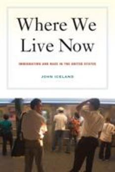Paperback Where We Live Now: Immigration and Race in the United States Book