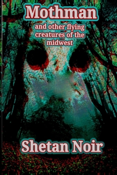 Paperback Mothman, and other flying creatures of the Midwest Book